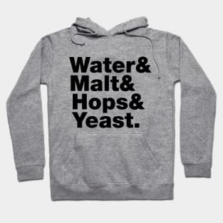 Beer = Water & Malt & Hops & Yeast. Hoodie